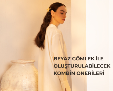 BEYAZ GÖMLEK İLE OLUŞTURULABİLECEK KOMBİN ÖNERİLERİ